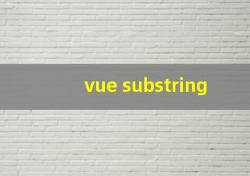 vue substring